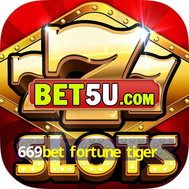 669bet fortune tiger